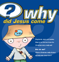 Why did Jesus come?